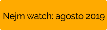 Dal Nejm Watch - agosto 2019